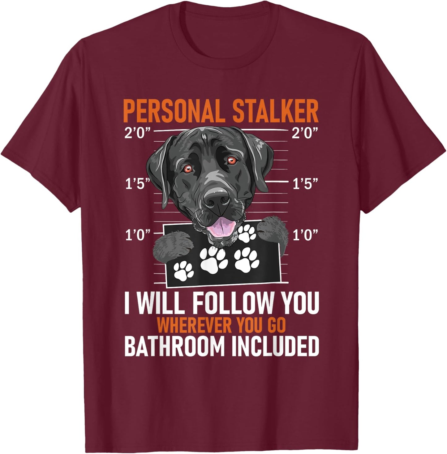 I Will Follow You Wherever You Go - Labrador Puppy Dog Owner Men Women T-Shirt - T-Shirt | Maroon