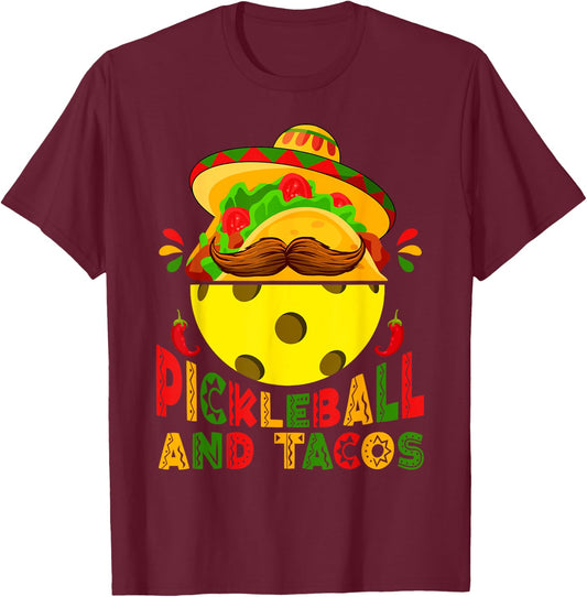Funny Pickleball & Tacos Sports Lovers Cinco De Mayo Fiesta T-Shirt - T-Shirt | Maroon