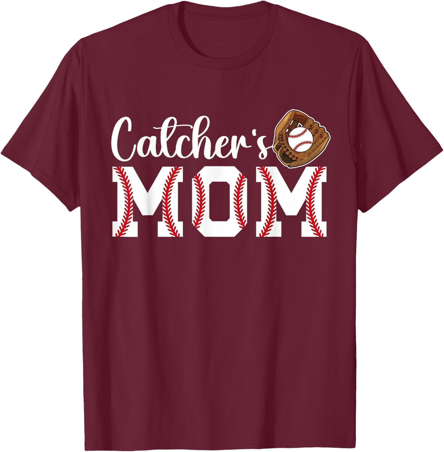 Catcher's Mom Baseball Catcher Mom Baseball Catcher Mother T-Shirt - T-Shirt | Maroon
