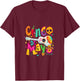 Cinco De Mayo Mexican Fiesta 5 De Mayo T-Shirt - T-Shirt | Maroon