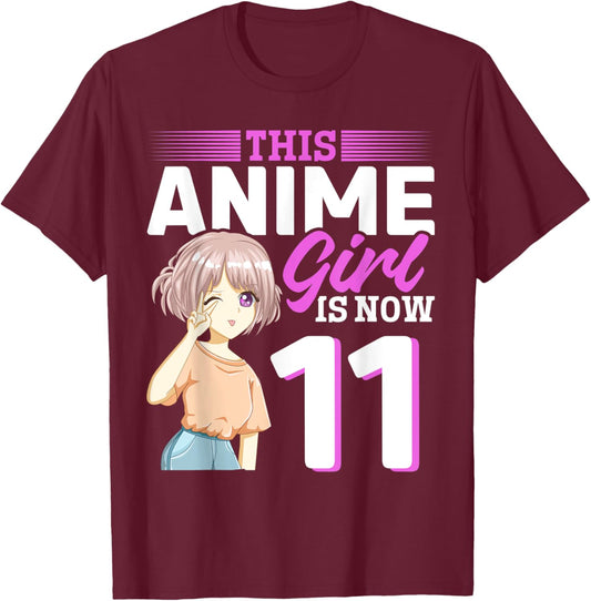 This Anime Girl Is Now 11 Years Old Anime 11 th Birthday T-Shirt - T-Shirt | Maroon