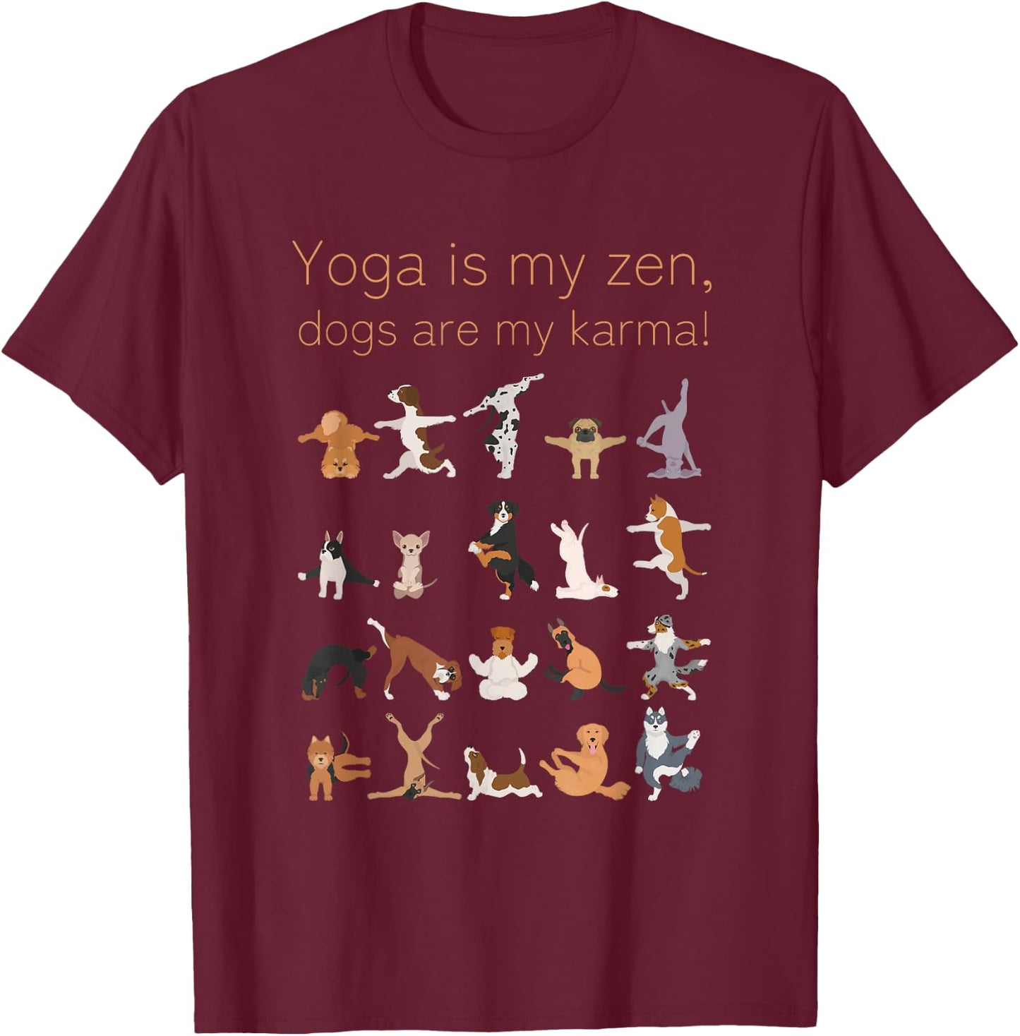 Yoga Zen Dogs Karma For Dog and Yoga Lovers T-Shirt - T-Shirt | Maroon