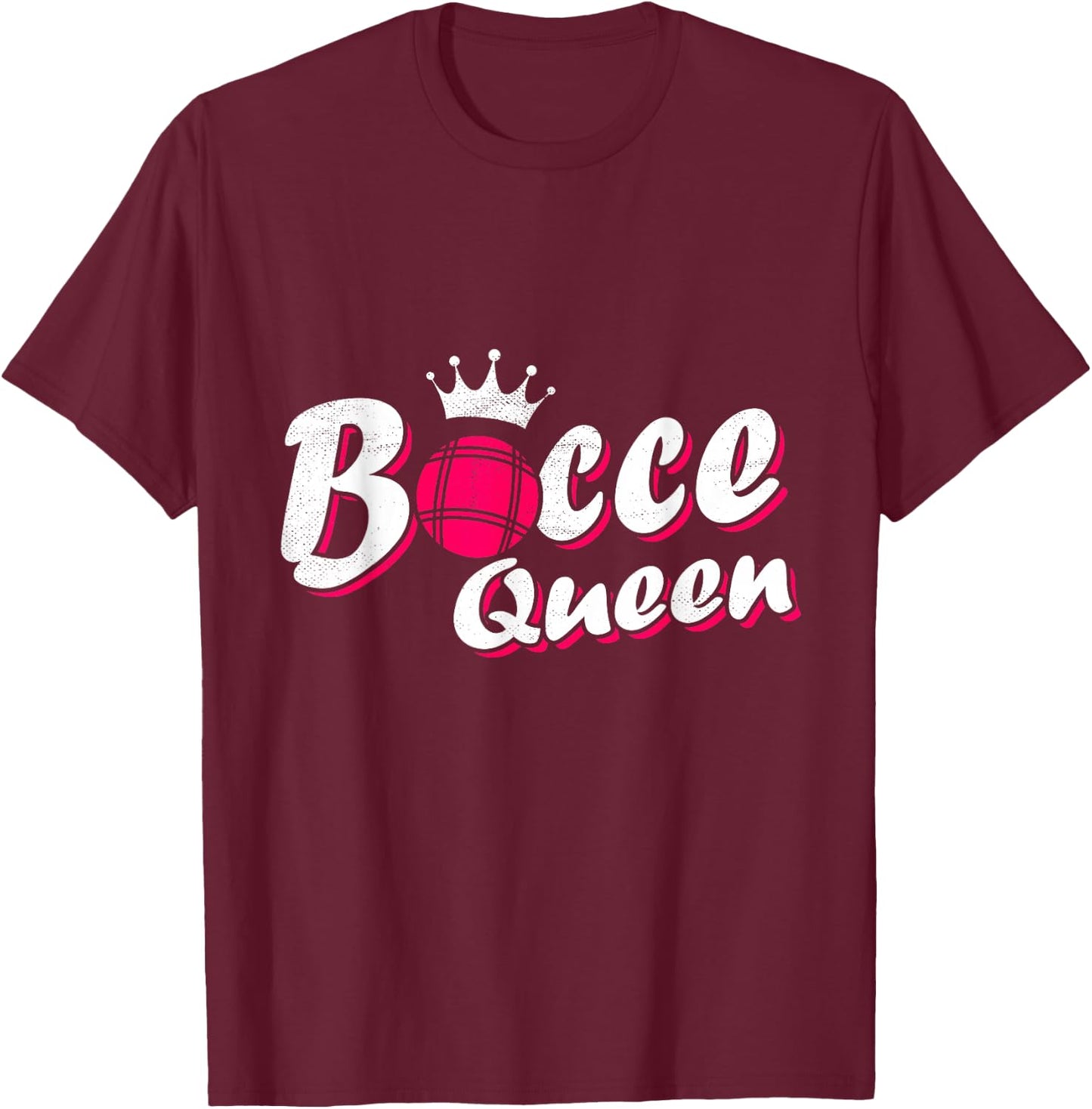 Bocce Queen Bocci - Funny Bocce Ball T-Shirt - T-Shirt | Maroon