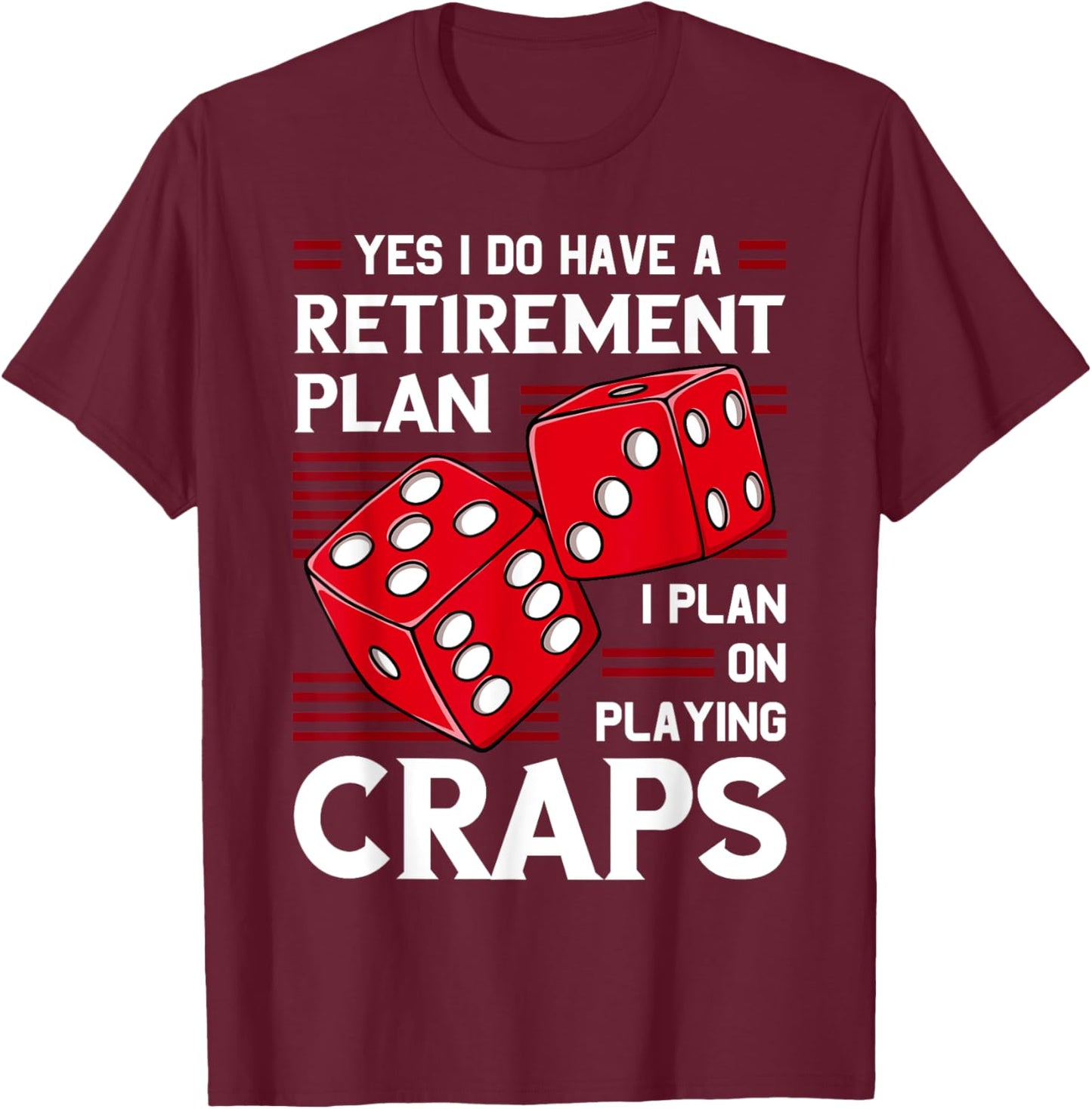 Craps Table Crapshooting Strategy Rules Game Dice Board T-Shirt - T-Shirt | Maroon