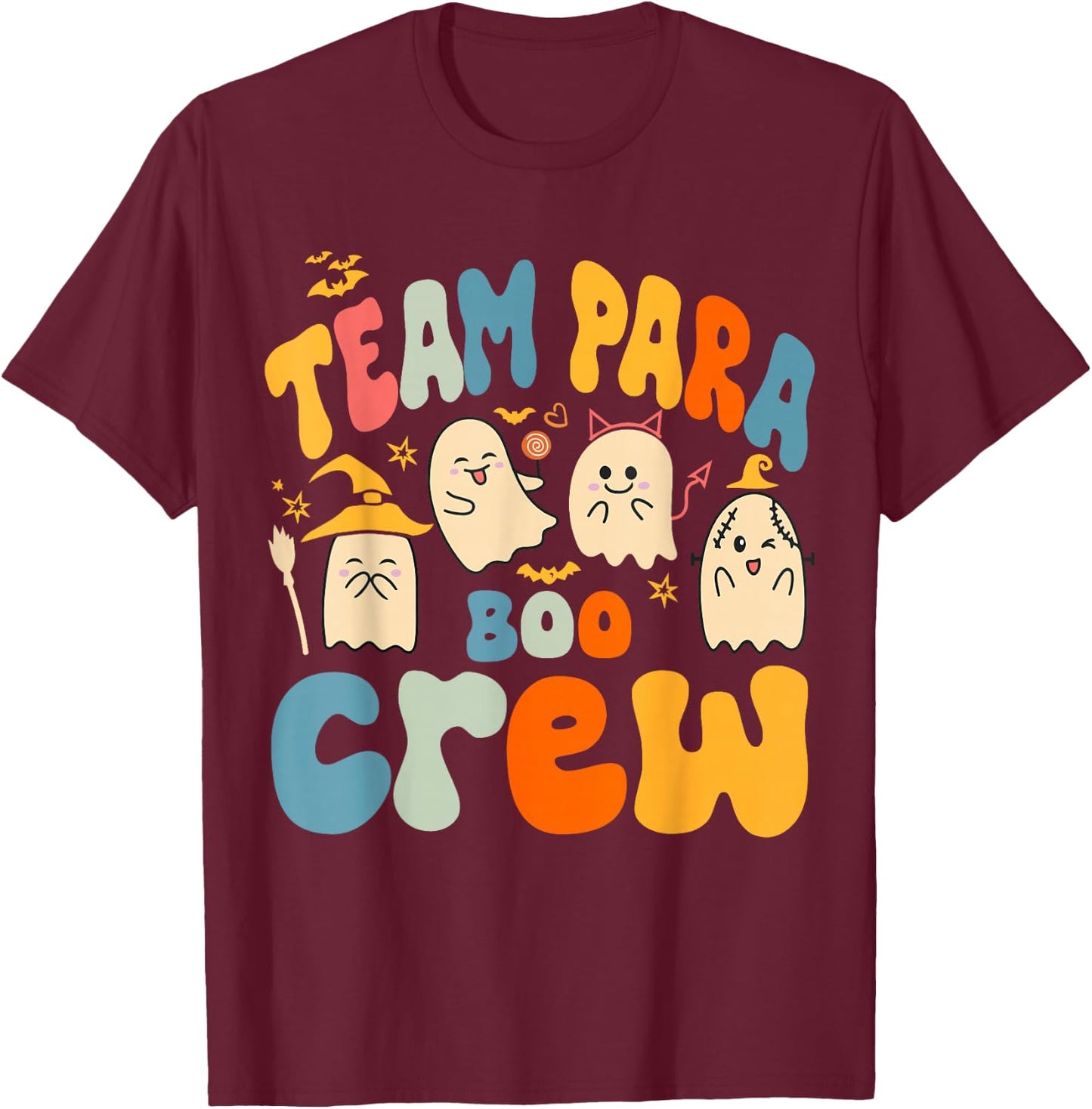 Team Para Boo Crew Halloween Ghost Paraprofessional Teacher T-Shirt - T-Shirt | Maroon