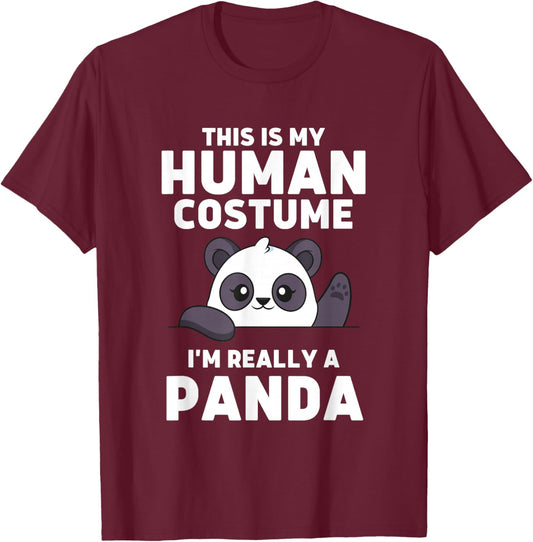 This Is My Human Costume I'm Really A Panda T-Shirt - T-Shirt | Maroon
