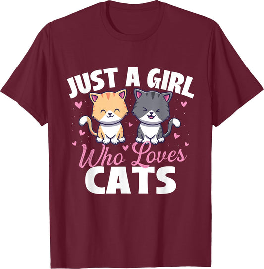 Just A Girl Who Loves Cats - Cat Owner Animal Lover Kitty T-Shirt - T-Shirt | Maroon