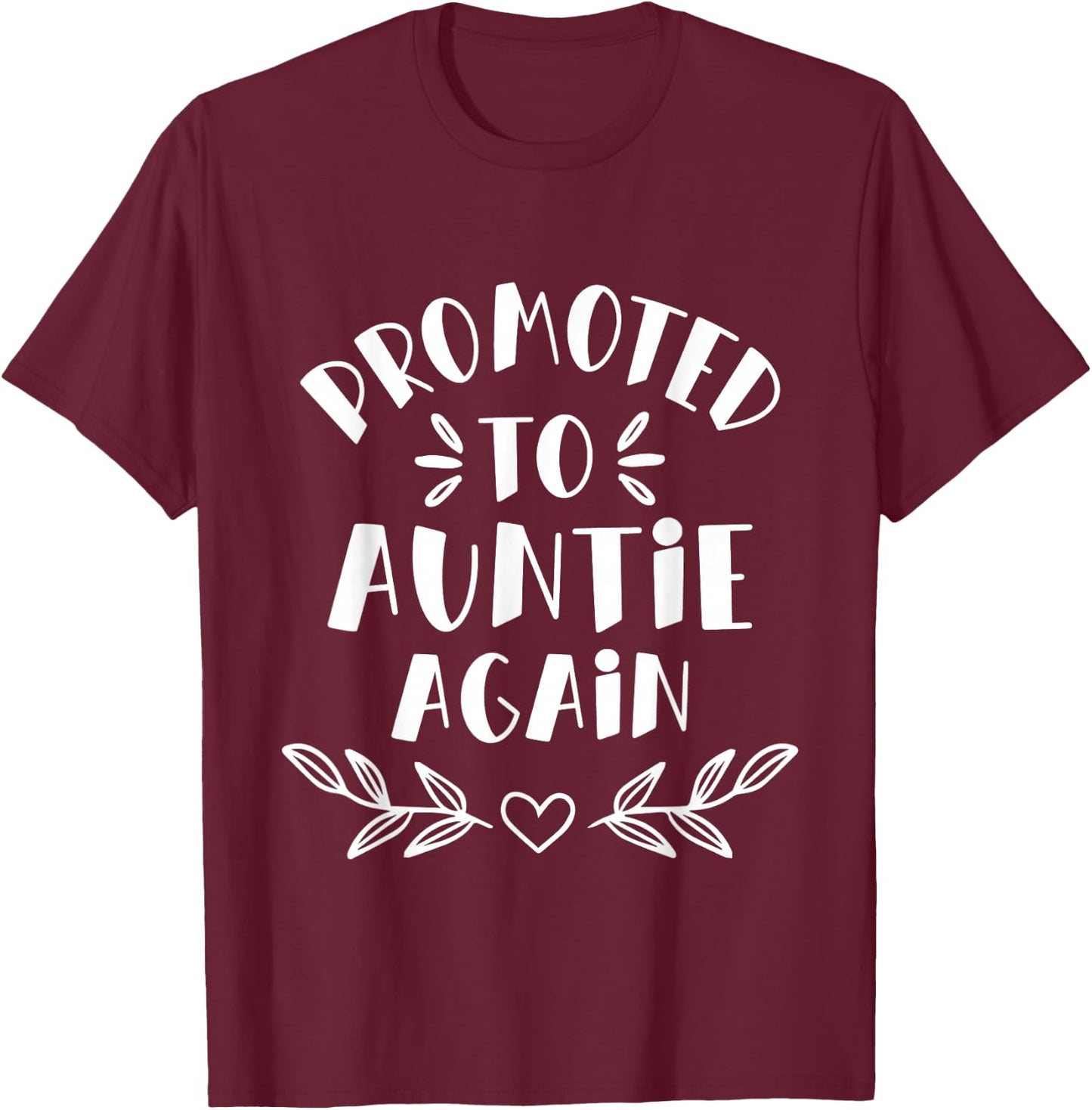 Promoted To Auntie Again - Aunt Gender Reveal Niece Nephew T-Shirt - T-Shirt | Maroon