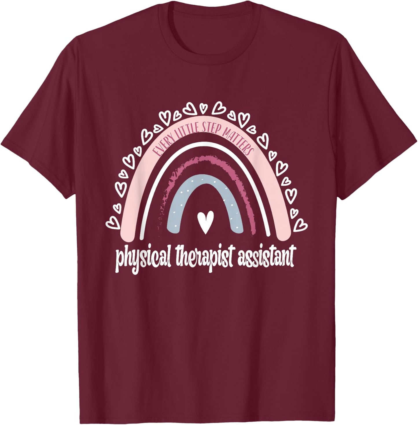 Physical Therapist Assistant Rainbow PTA Physical Therapy T-Shirt - T-Shirt | Maroon