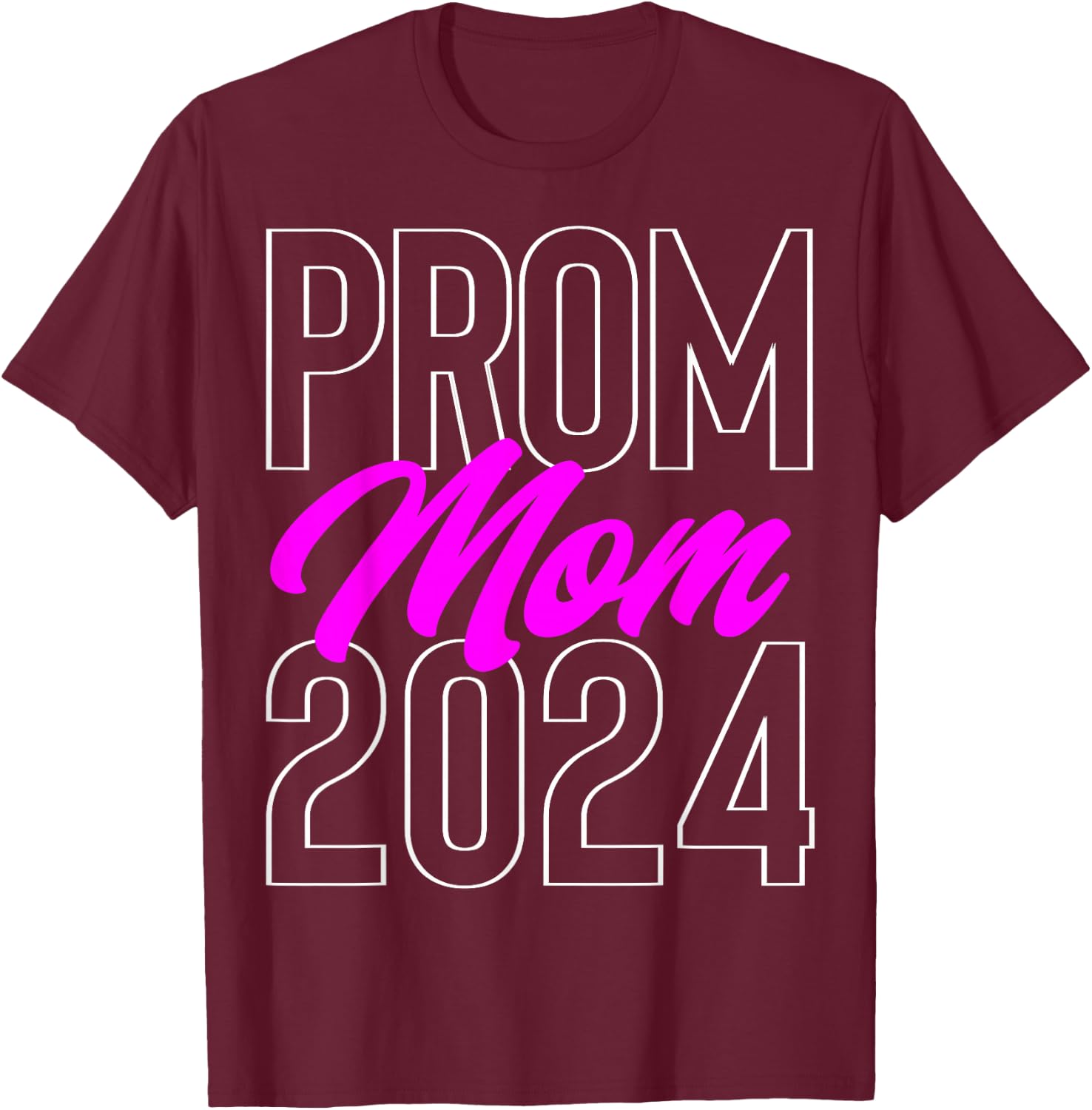 Prom Mom 2024 school dance chaperone or cute Prom party T-Shirt - T-Shirt | Maroon