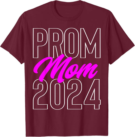 Prom Mom 2024 school dance chaperone or cute Prom party T-Shirt - T-Shirt | Maroon