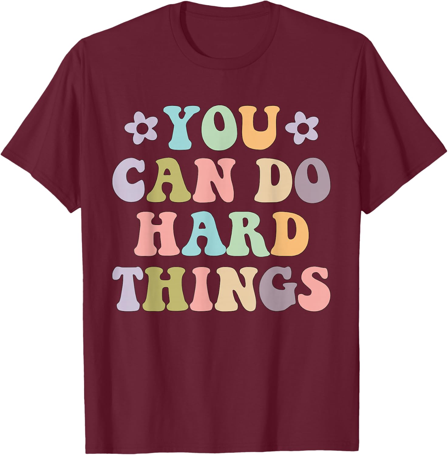 Inspirational Women's Graphics - You Can Do Hard Things T-Shirt - T-Shirt | Maroon