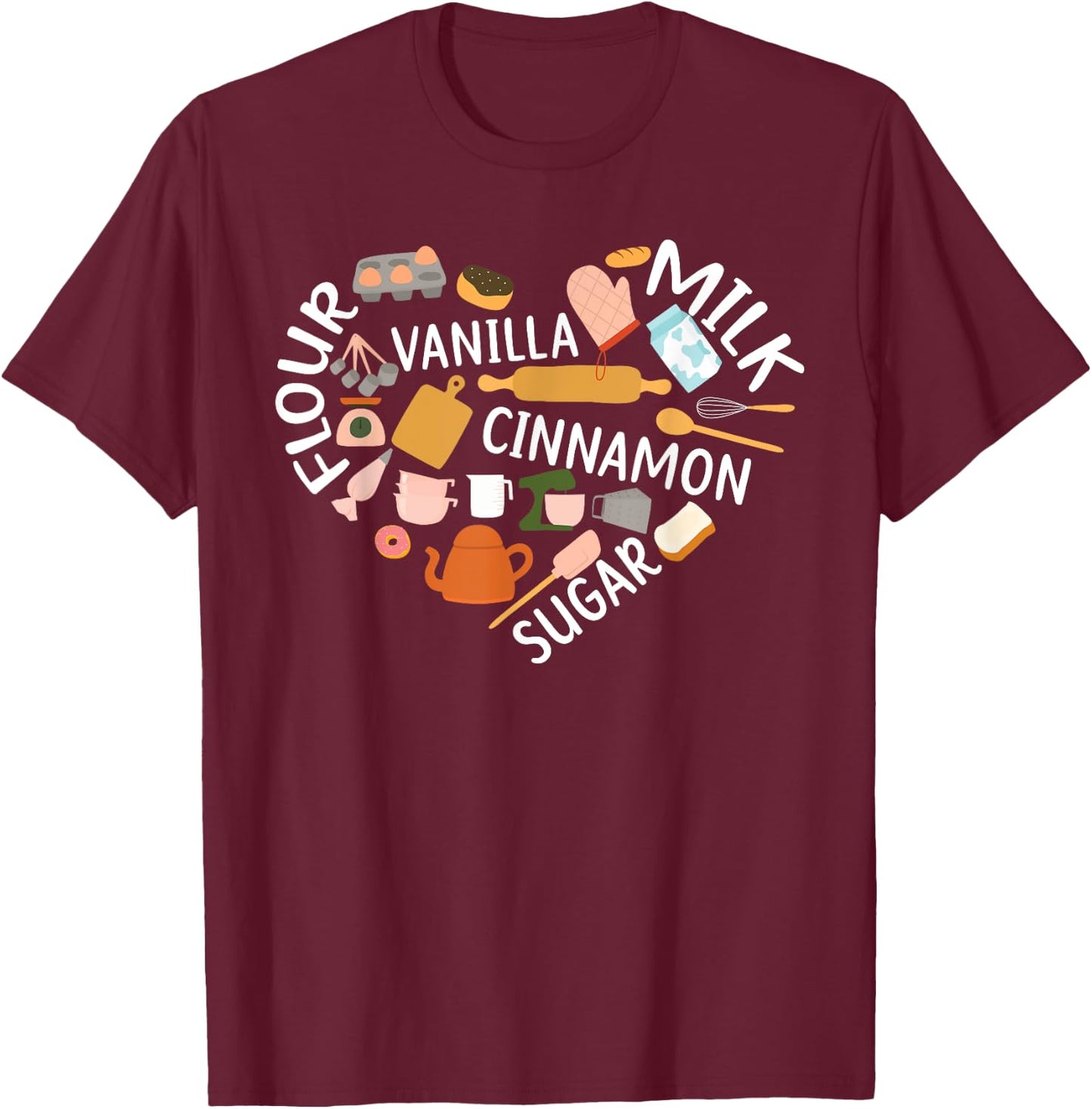 Baking Lover Pastries Confectionery Baker Bake T-Shirt - T-Shirt | Maroon