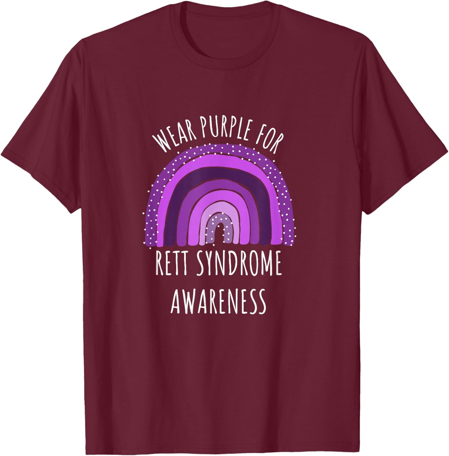 Wear Purple For Rett Syndrome Awareness Month Rett Syndrome T-Shirt - T-Shirt | Maroon