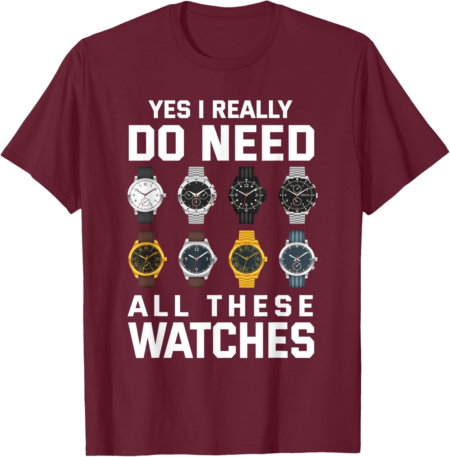Watch Collector Funny Wristwatch T-Shirt - T-Shirt | Maroon