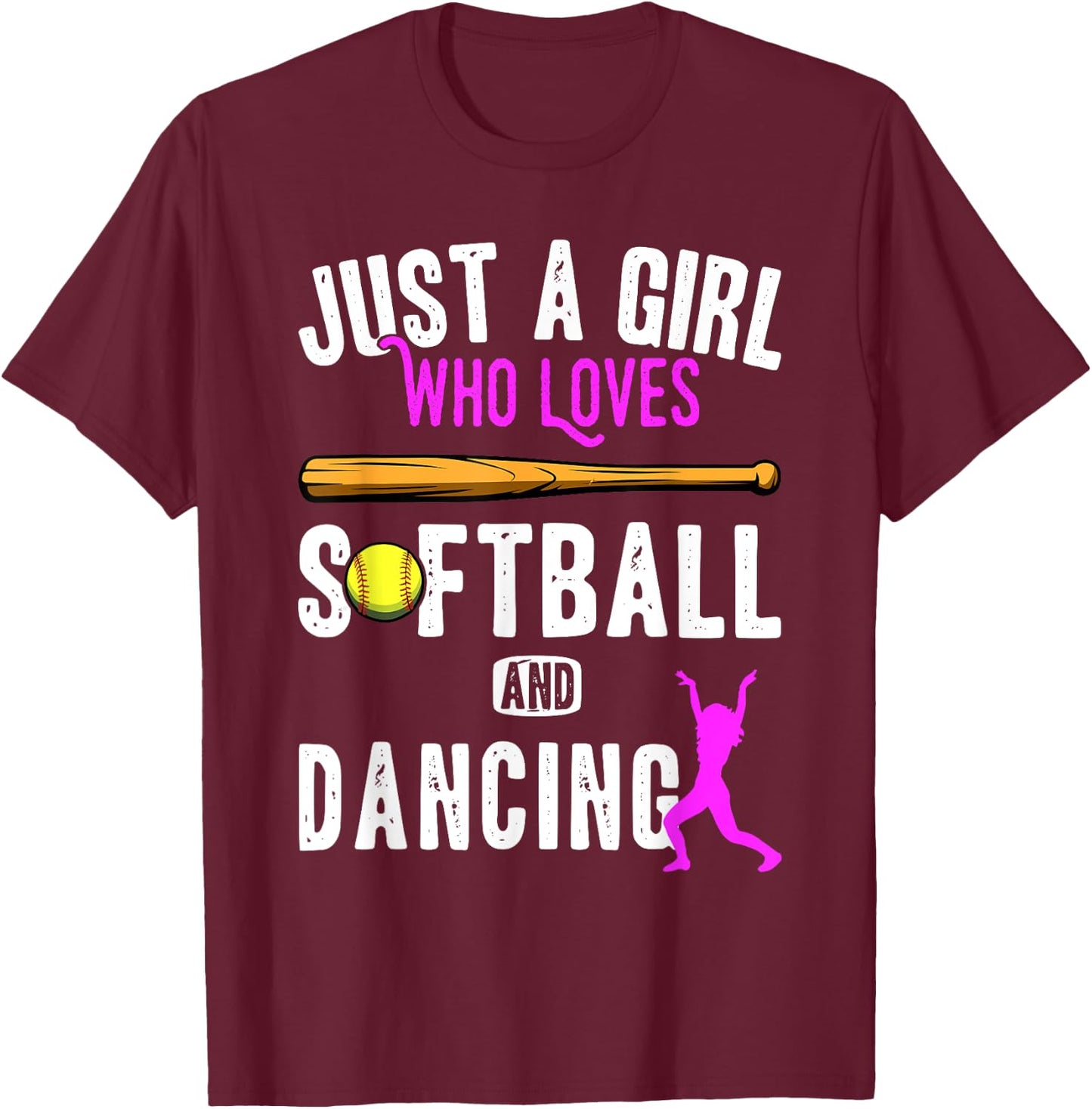 Just a girl who loves dancing and softball kids funny saying T-Shirt - T-Shirt | Maroon