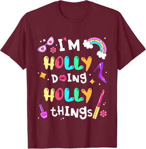 Kids I'm Holly Doing Holly Things Cute Girls Personalized Name T-Shirt - T-Shirt | Maroon