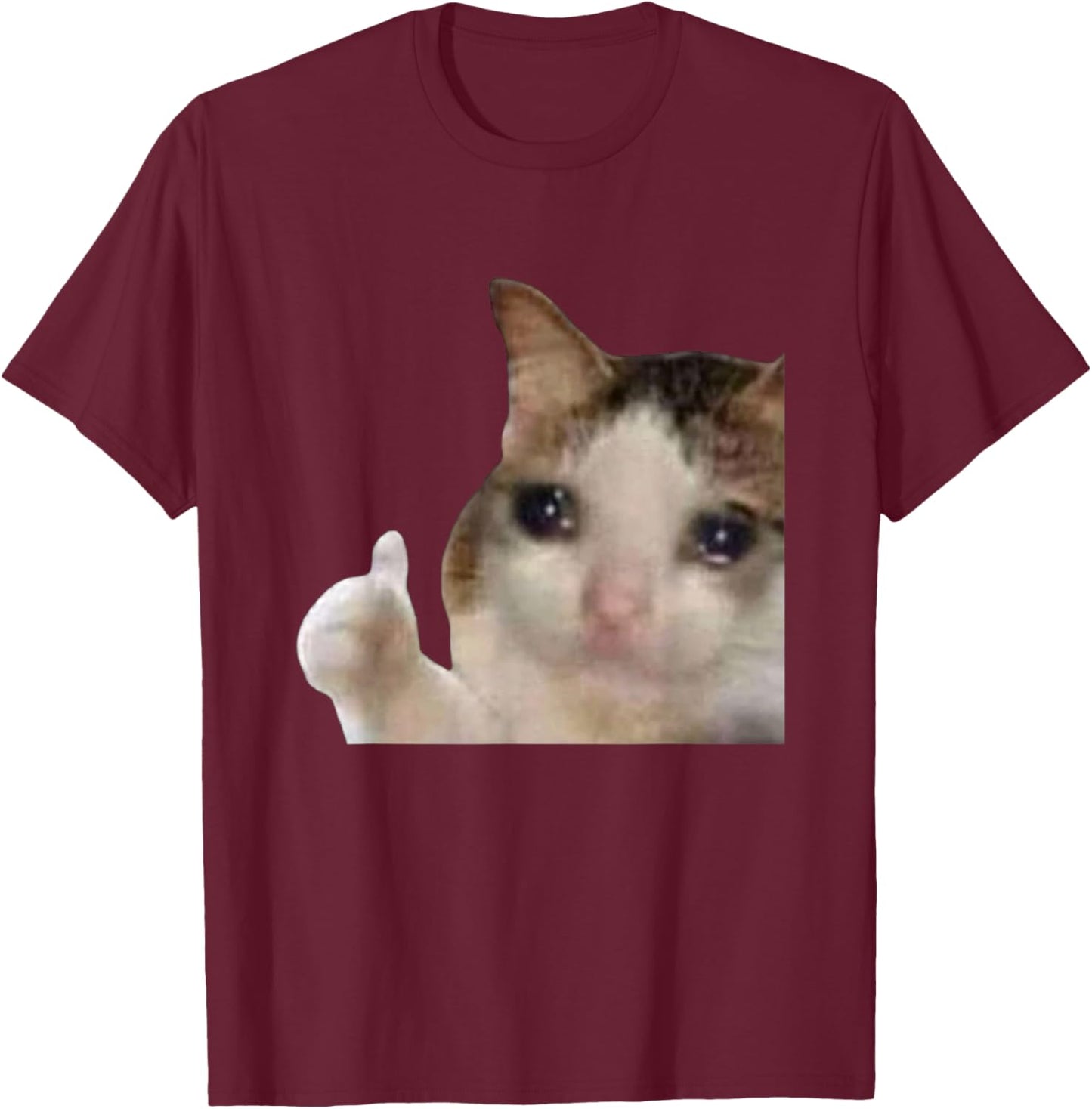 Funny Cute Crying Cat Sad Tears Thumbs Up Meme Gen Z Humor T-Shirt - T-Shirt | Maroon