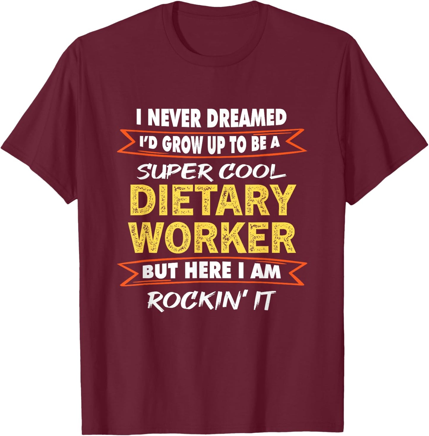 Funny Service Worker Week Appreciation Dietary Worker gifts T-Shirt - T-Shirt | Maroon