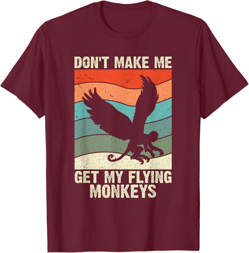 Vintage Retro Don't Make Me Get My Flying Monkeys