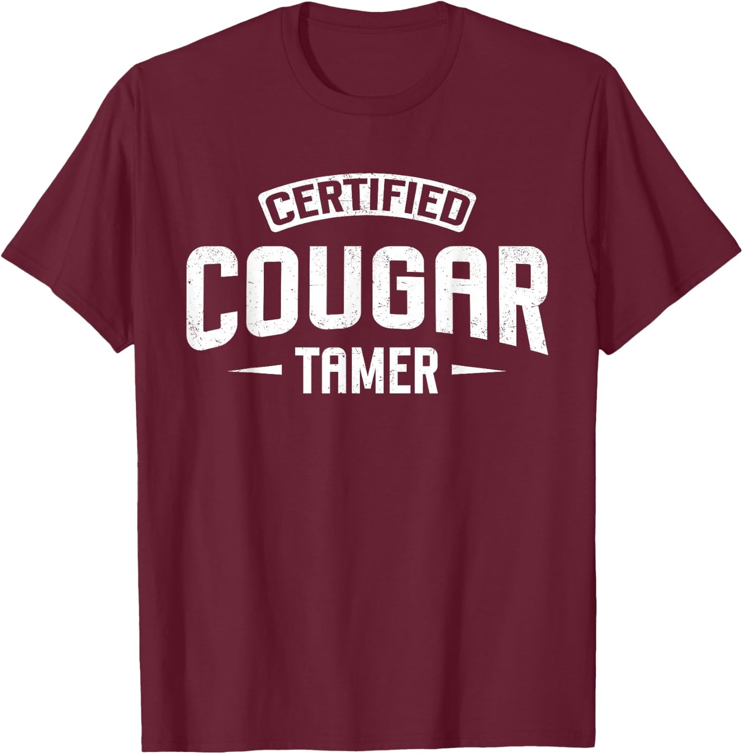 Certified Cougar Tamer T-Shirt - T-Shirt | Maroon