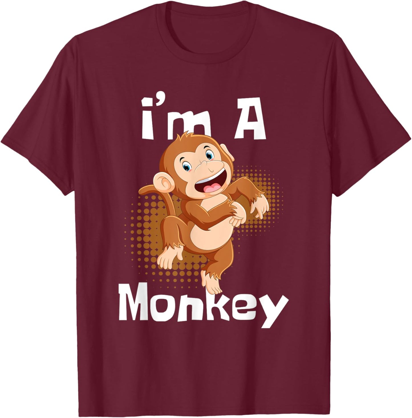 I'm A Monkey - Safari Zoo Animal Lover Primate Zookeeper T-Shirt - T-Shirt | Maroon