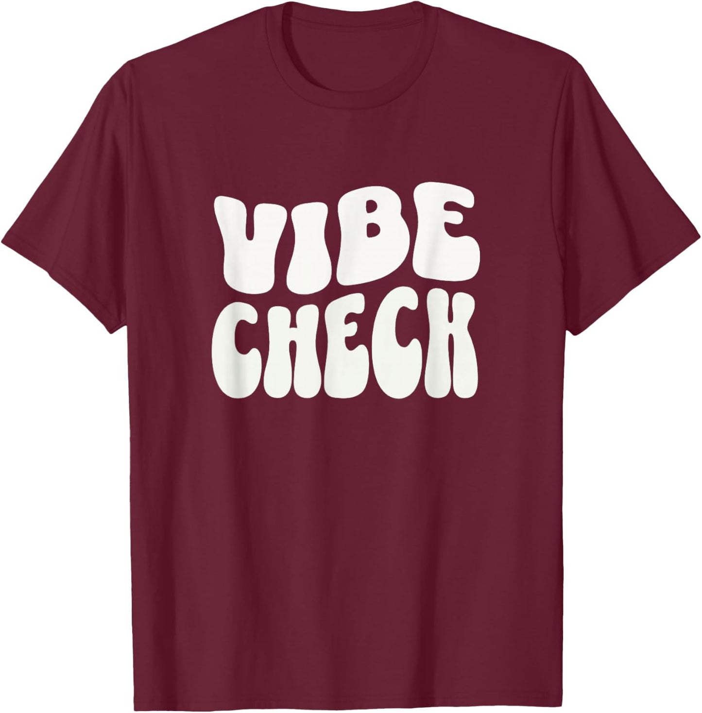 Vibe Check T-Shirt - T-Shirt | Maroon