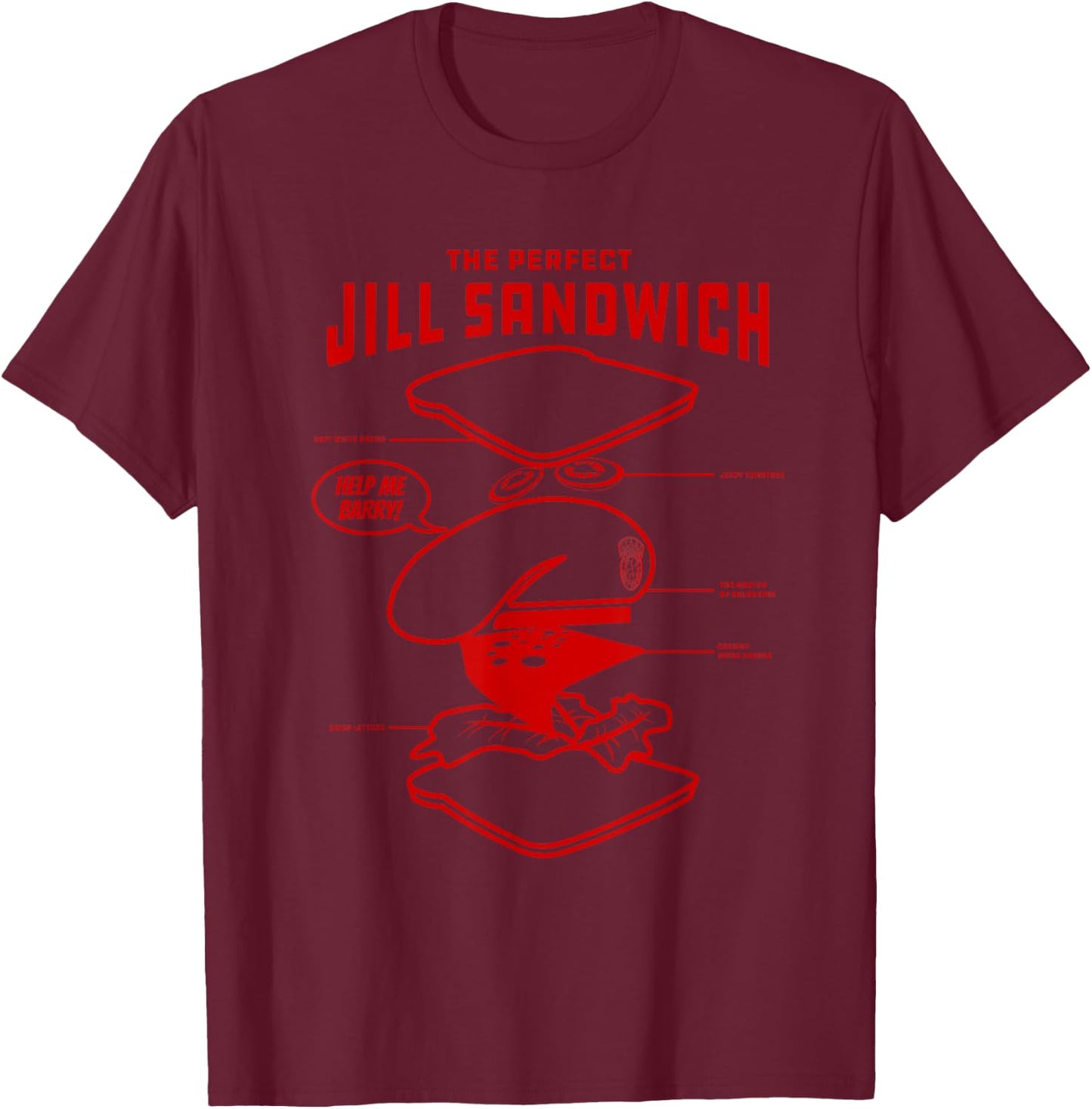 The Perfect Jill Sandwich T-Shirt - T-Shirt | Maroon