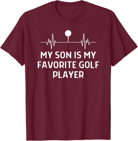 Son Is My Favorite Golf Player Outfit Women Men T-Shirt - T-Shirt | Maroon