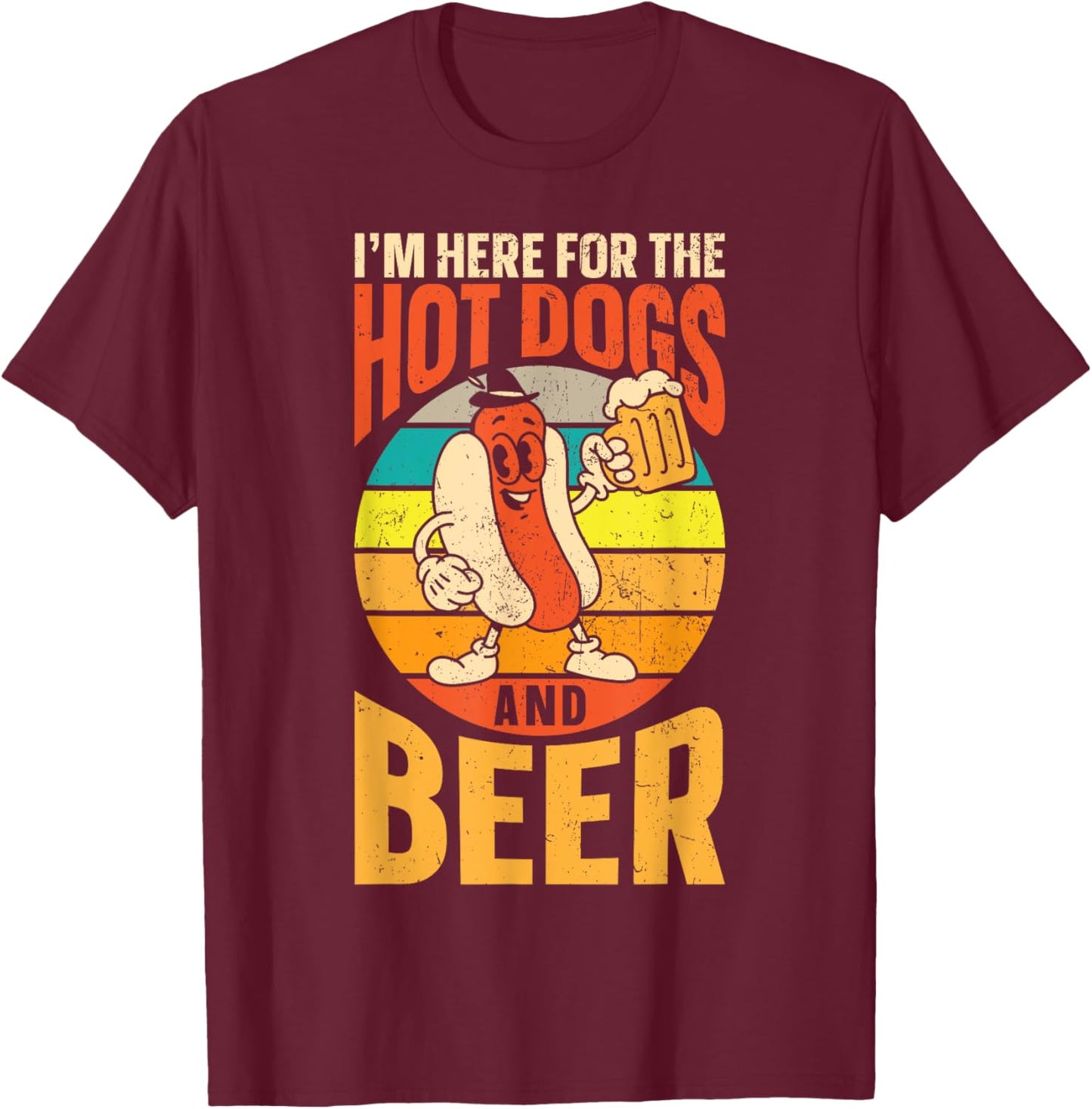 Hot Dog Adult Beer Retro I'm Here For The Hot Dogs And Beer T-Shirt - T-Shirt | Maroon