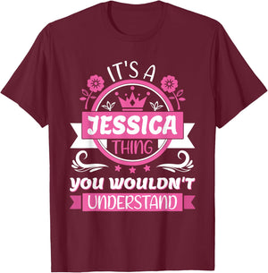 Jessica Name | It's a Jessica Thing You Wouldn't Understand T-Shirt - T-Shirt | Maroon