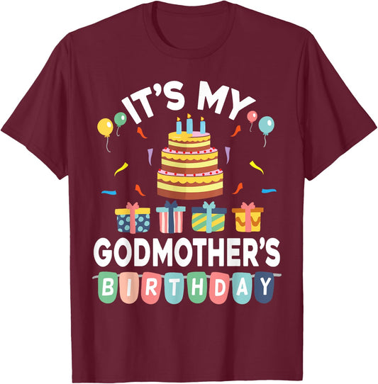 Present Balloon Candle Cake It's My Godmother's Birthday T-Shirt - T-Shirt | Maroon