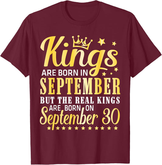 Kings Are Born In Sept Real Kings Are Born On September 30 T-Shirt - T-Shirt | Maroon