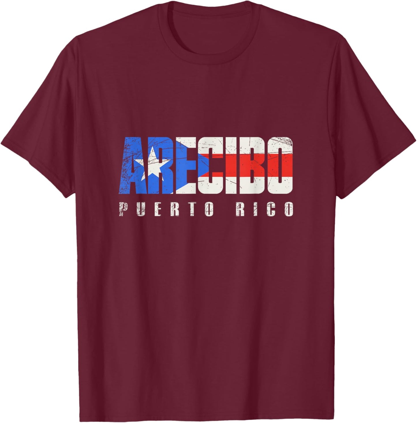 Puerto Rican flag Arecibo Puerto Rico T-Shirt - T-Shirt | Maroon