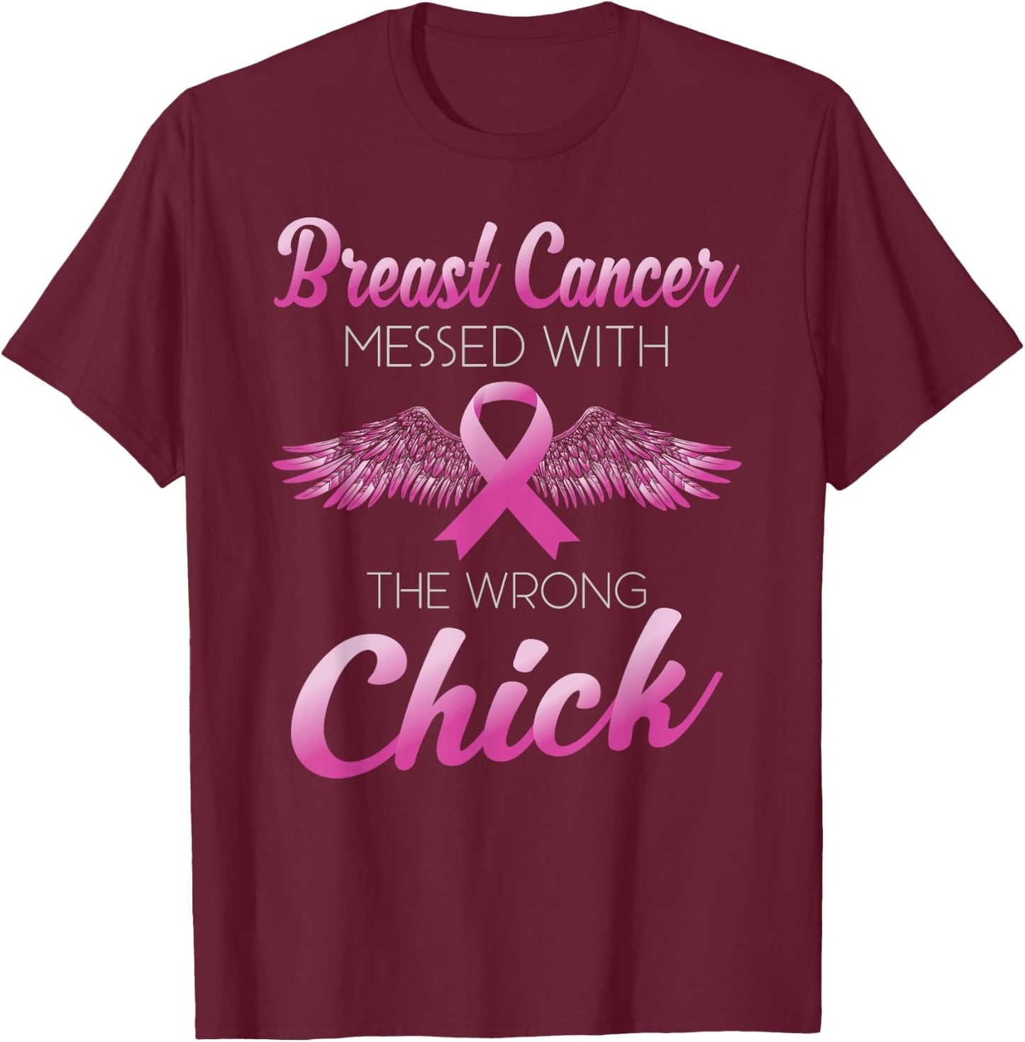 Breast Cancer Messed With Wrong Chick Cancer Pink Ribbon Fun T-Shirt - T-Shirt | Maroon