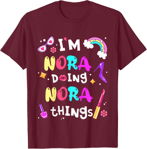 Kids I'm Nora Doing Nora Things Cute Girls Personalized Name T-Shirt - T-Shirt | Maroon