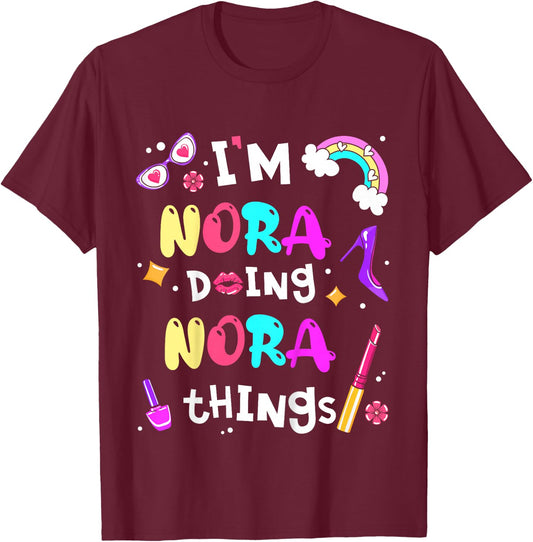Kids I'm Nora Doing Nora Things Cute Girls Personalized Name T-Shirt - T-Shirt | Maroon