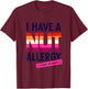 Women's Funny Lesbian I Have a Nut Allergy Lesbian T-Shirt - T-Shirt | Maroon