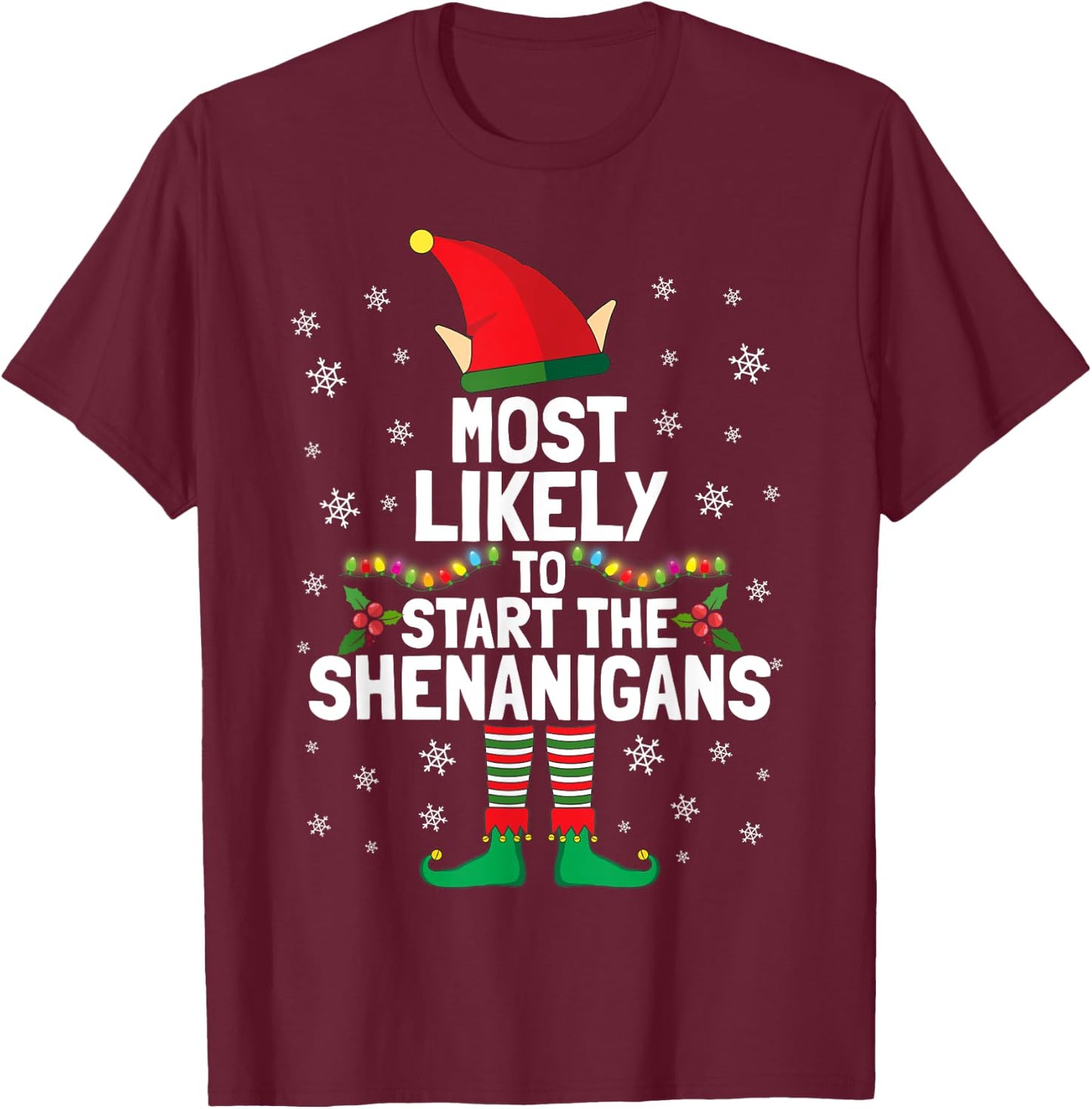 Most Likely To Start The Shenanigans Funny Elf Xmas Pyjamas T-Shirt - T-Shirt | Maroon