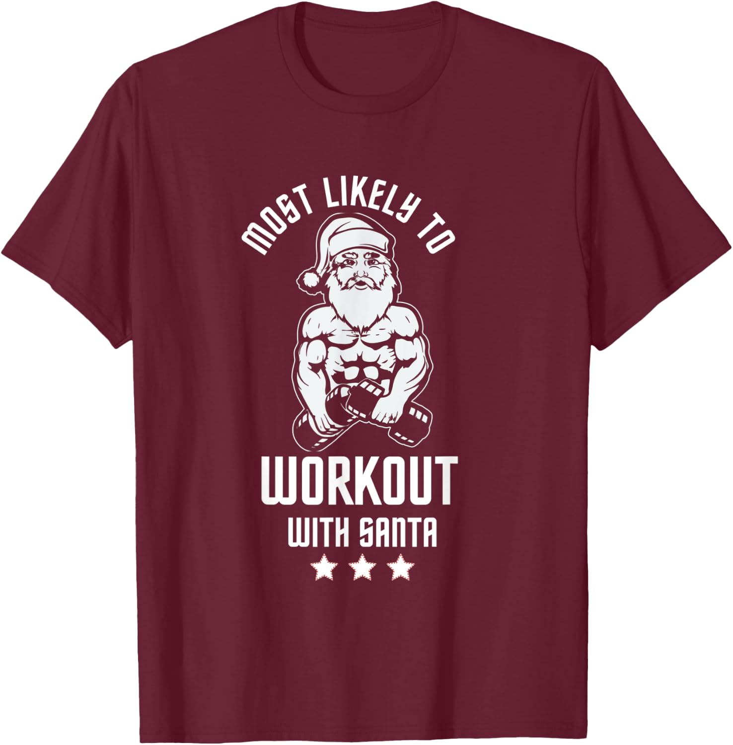 Most Likely To Work Out With Santa Red Family Xmas Holiday T-Shirt - T-Shirt | Maroon