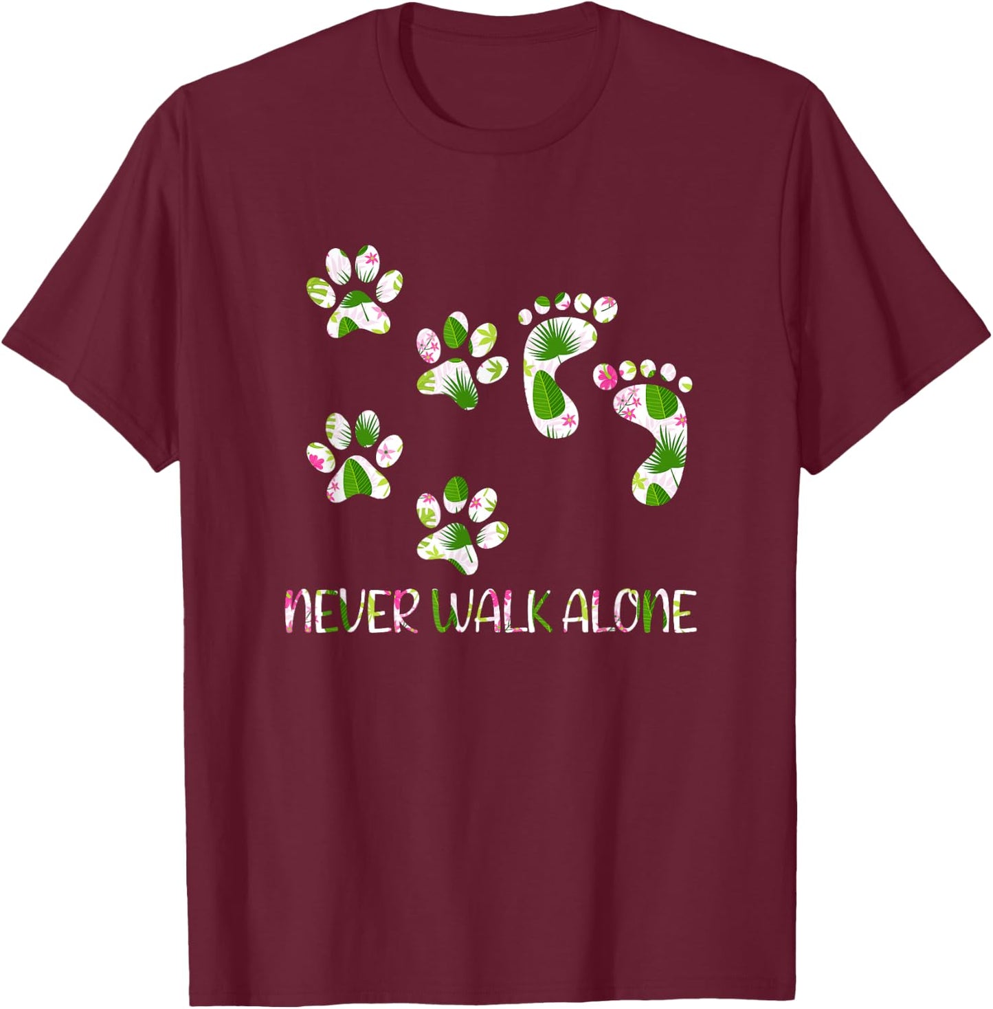Never Walk a Alone Paw Dog Flower Dog Friends Dog Lover Men Women Girls Kids T-Shirt - T-Shirt | Maroon
