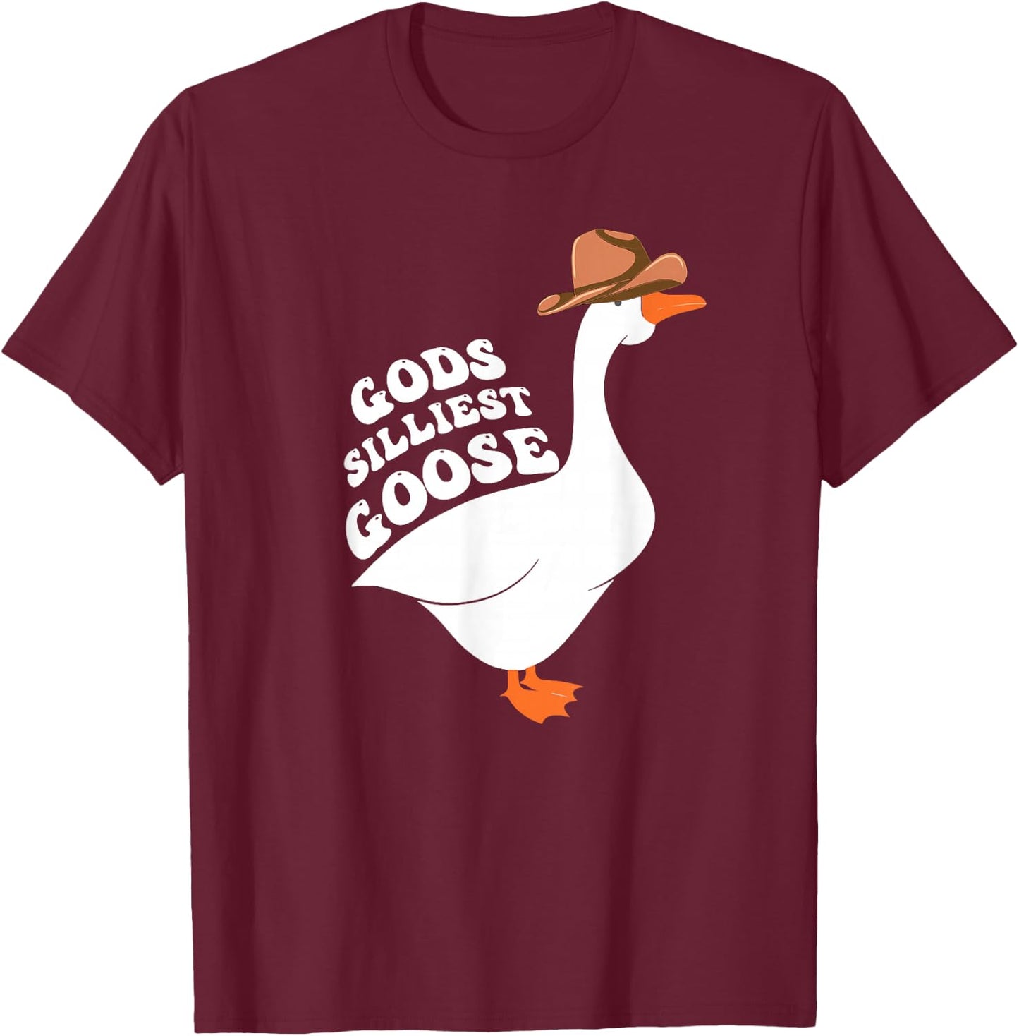 Gods Silliest Goose T-Shirt - T-Shirt | Maroon