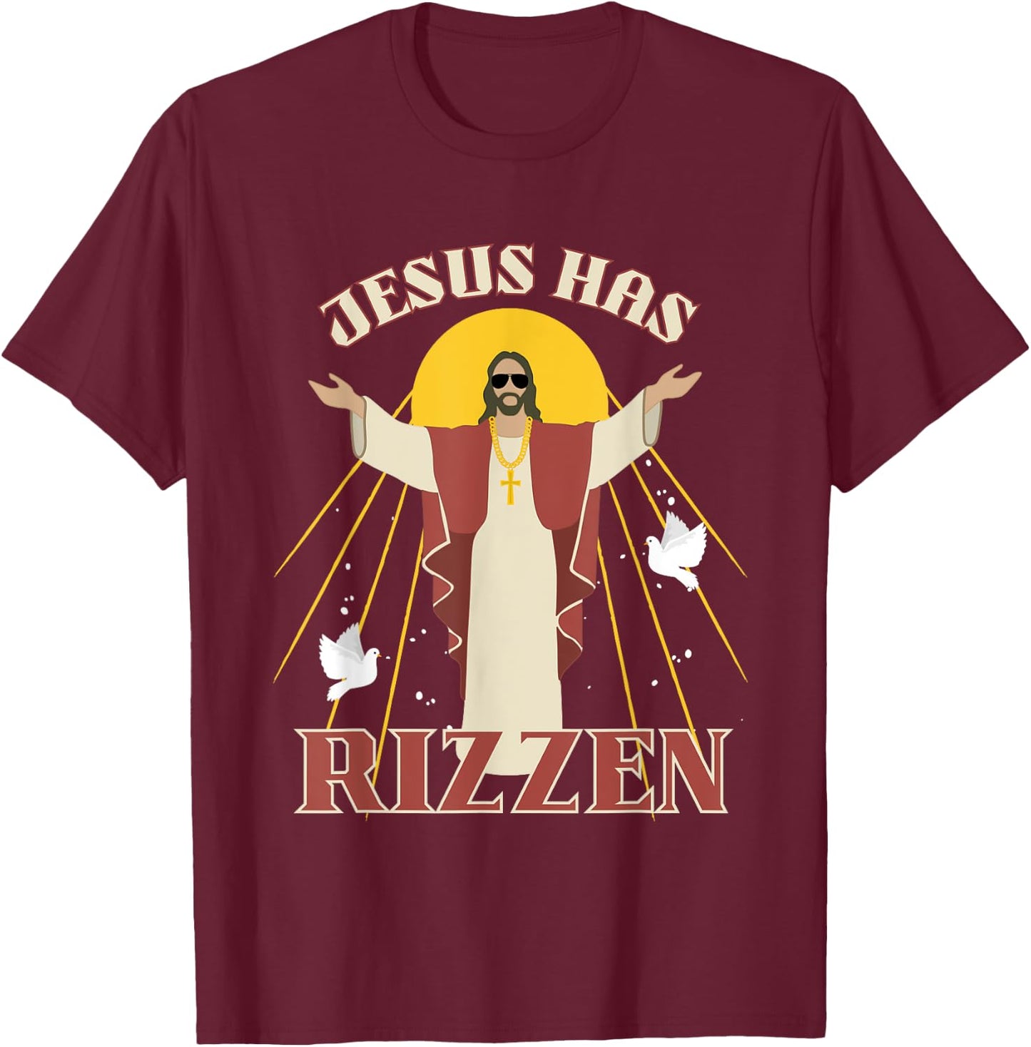 Jesus Has Rizzen Funny Christian He Has Rizzen Christ Rizz T-Shirt - T-Shirt | Maroon