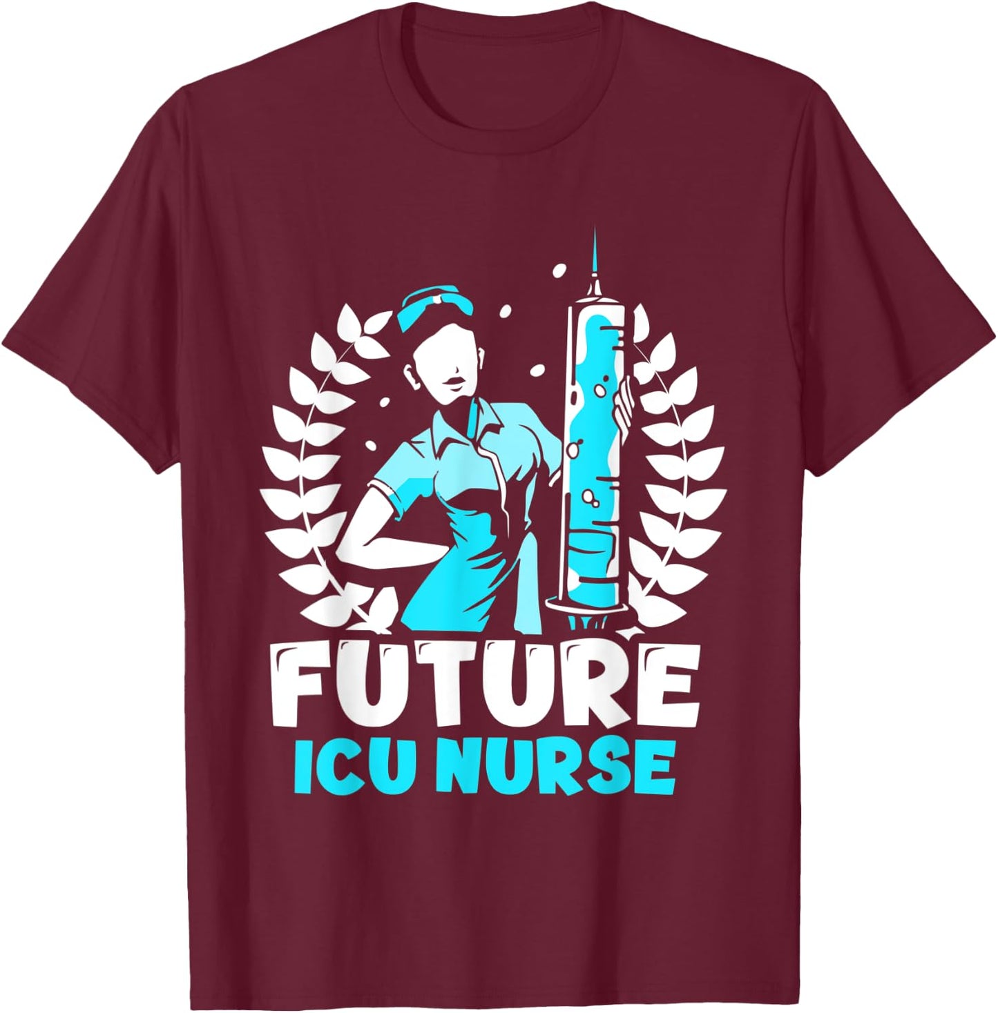 Future Icu Nurse Hospital Ice Nursing Intensive Care T-Shirt - T-Shirt | Maroon
