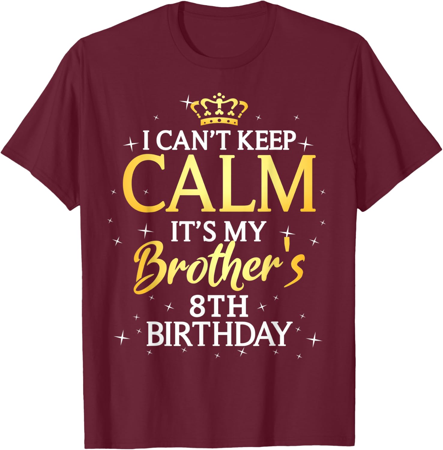 8 Years Old Birthday Gift It's My Brother 8th Birthday T-Shirt - T-Shirt | Maroon
