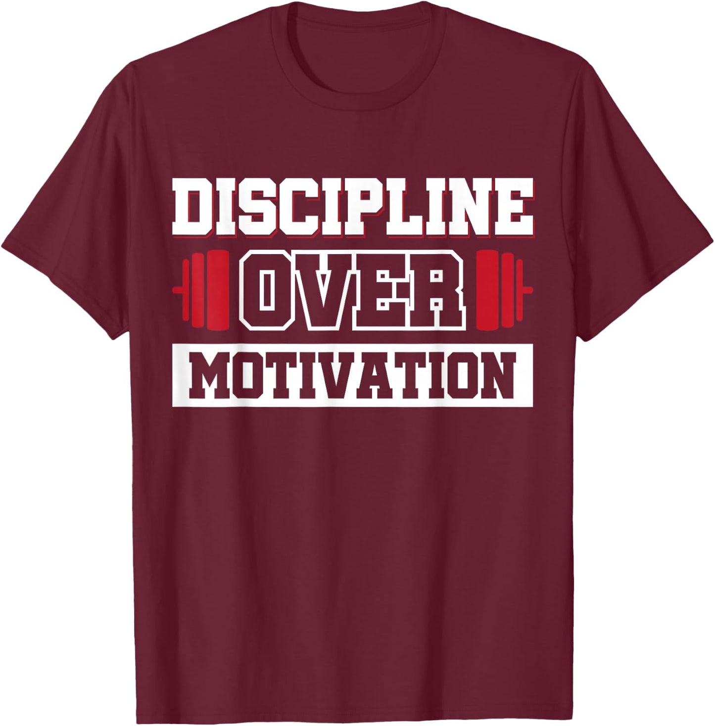 Discipline Over Motivation T-Shirt - T-Shirt | Maroon