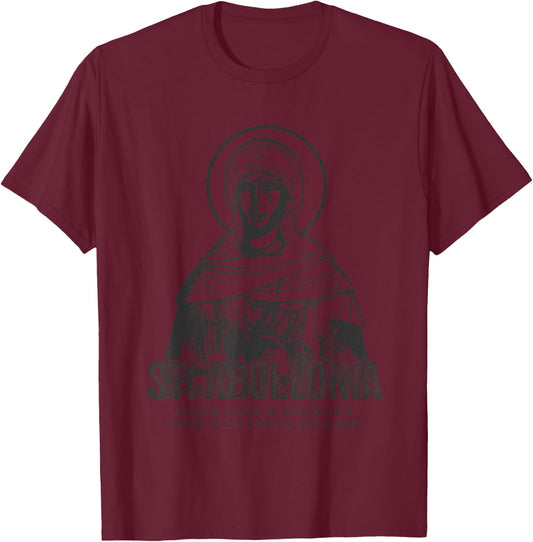 Catholicism St. Apollonia Jesus Catholic Christian Saint T-Shirt - T-Shirt | Maroon