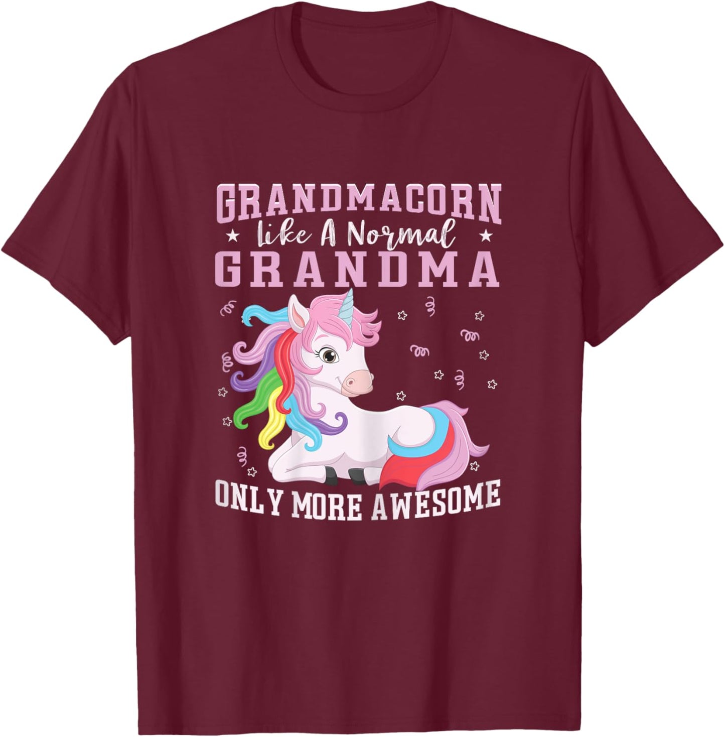 Grandmacorn Like A Normal Grandma Only More Awesome Unicorn T-Shirt - T-Shirt | Maroon