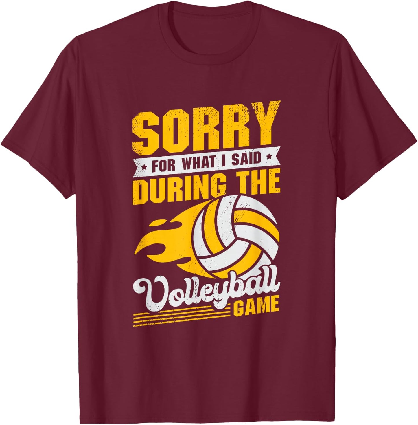 Sorry For What I Said During The Volleyball Game Coach T-Shirt - T-Shirt | Maroon