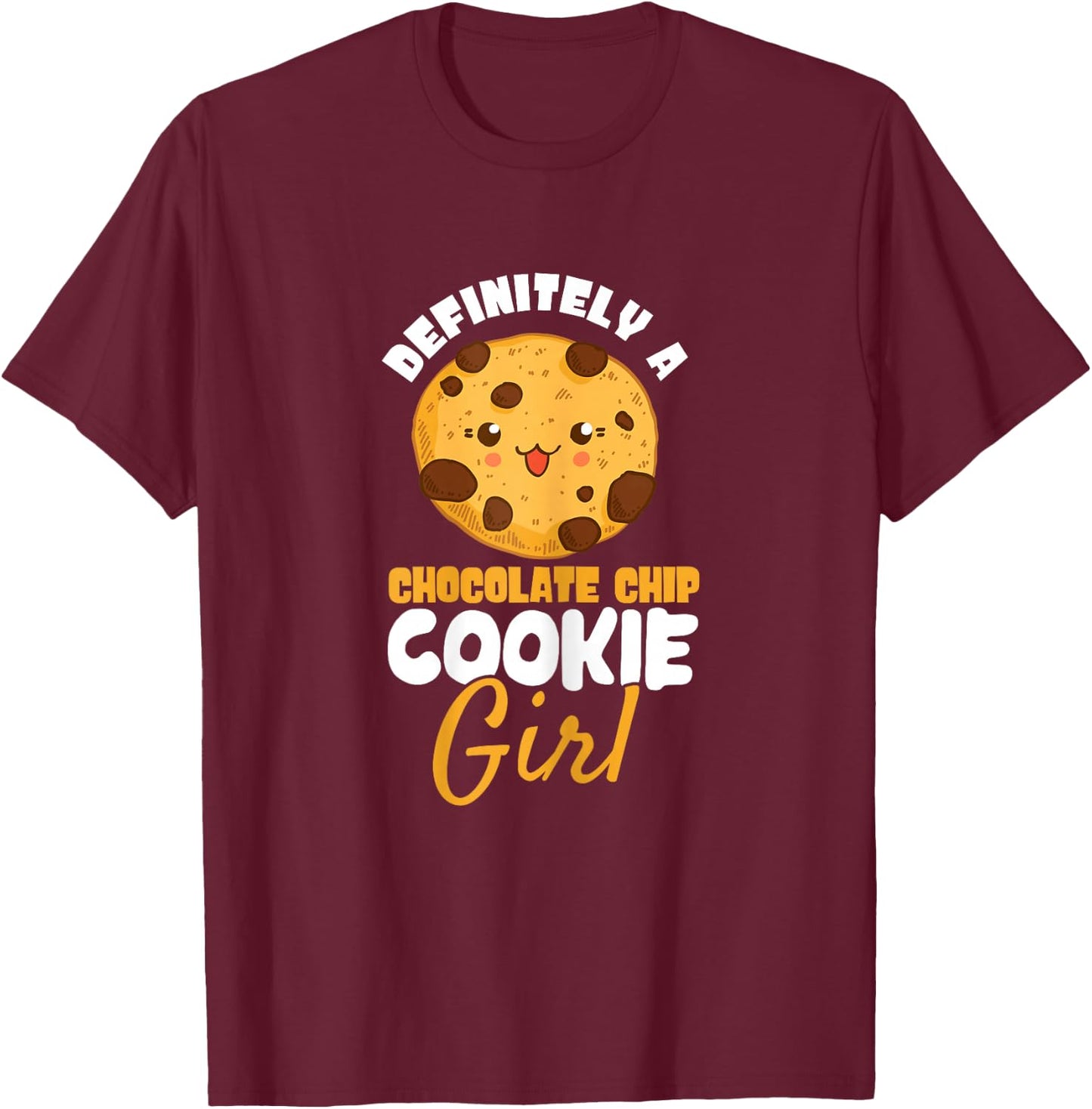 A Chocolate Chip Cookie Girl Baking Chocolate Cookie T-Shirt - T-Shirt | Maroon